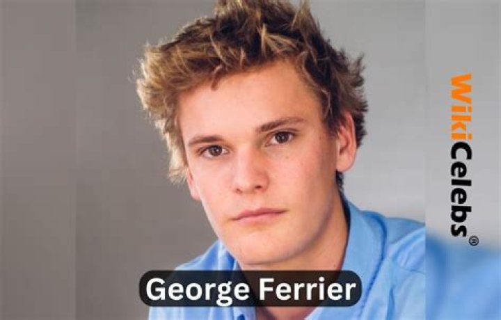 Who is George Ferrier? Wiki, Age, Height, Net worth, Girlfriend, Family, Biography & More